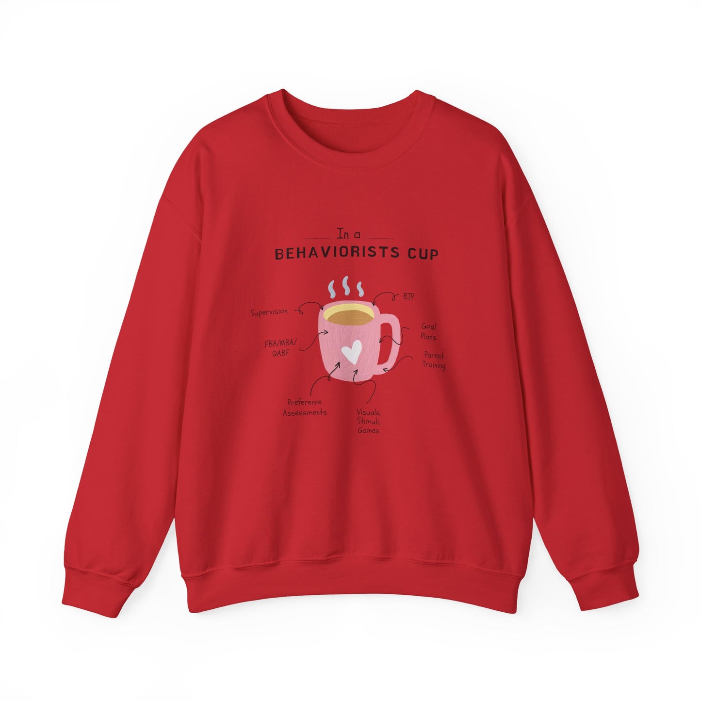 Sweatshirt — The Behaviorist’s Cup Cute Psychology Coffee Graphic Crewneck