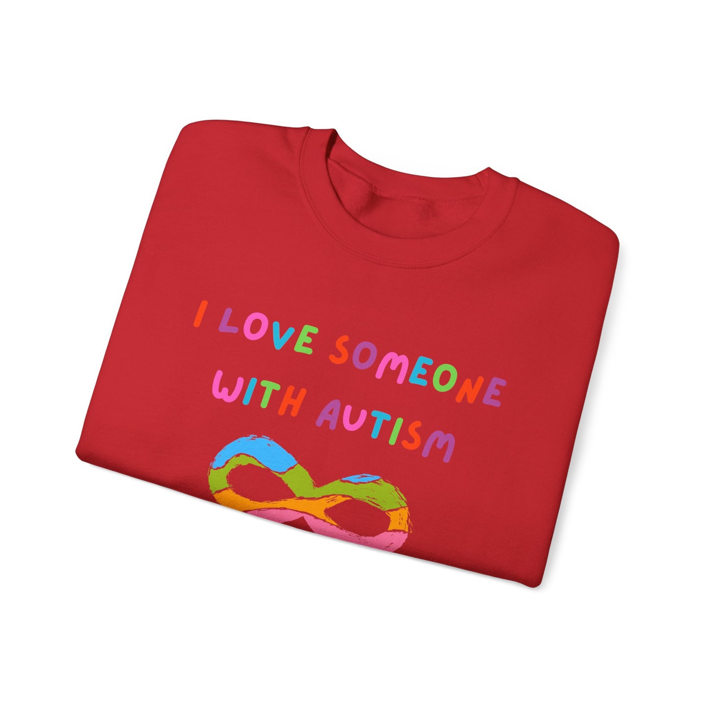 I Love Someone With Autism Infinity Sign Crewneck Sweatshirt