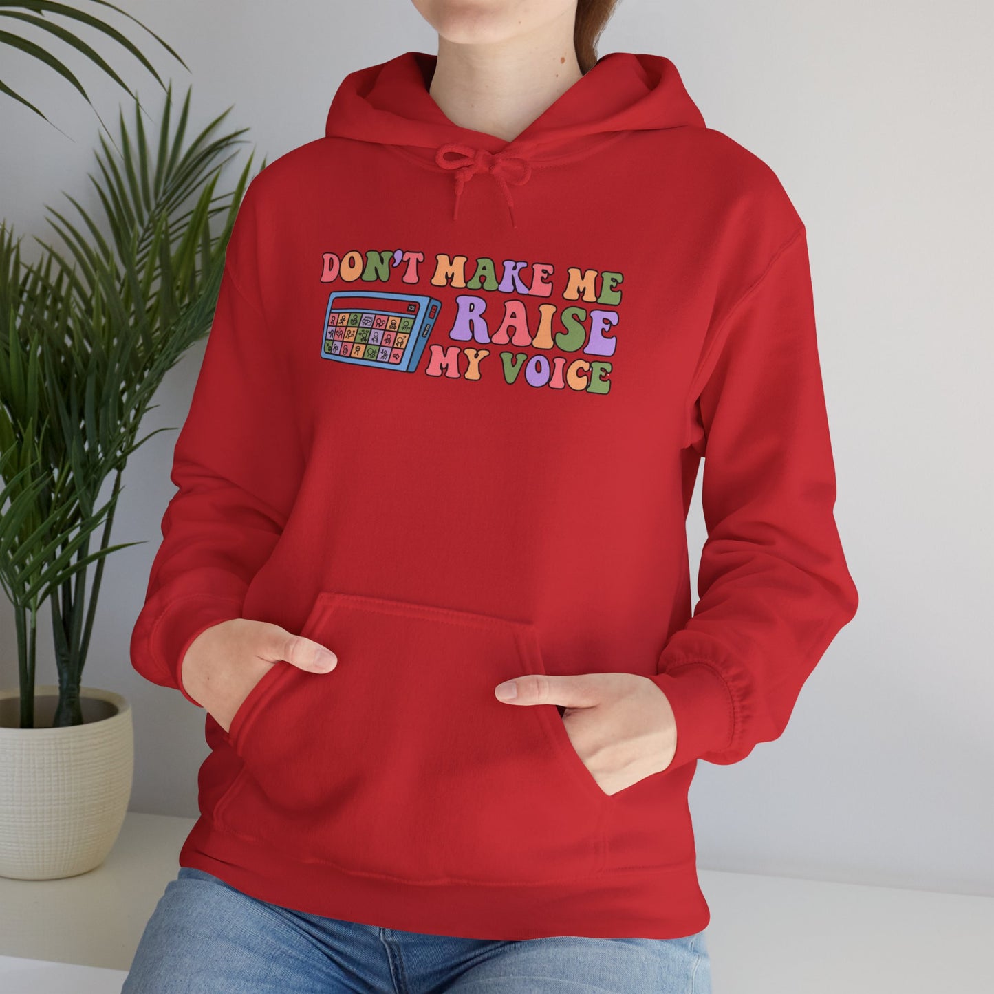 Funny Sweatshirt - 'Don't Make Me Raise My Voice' Unisex Hooded Sweatshirt