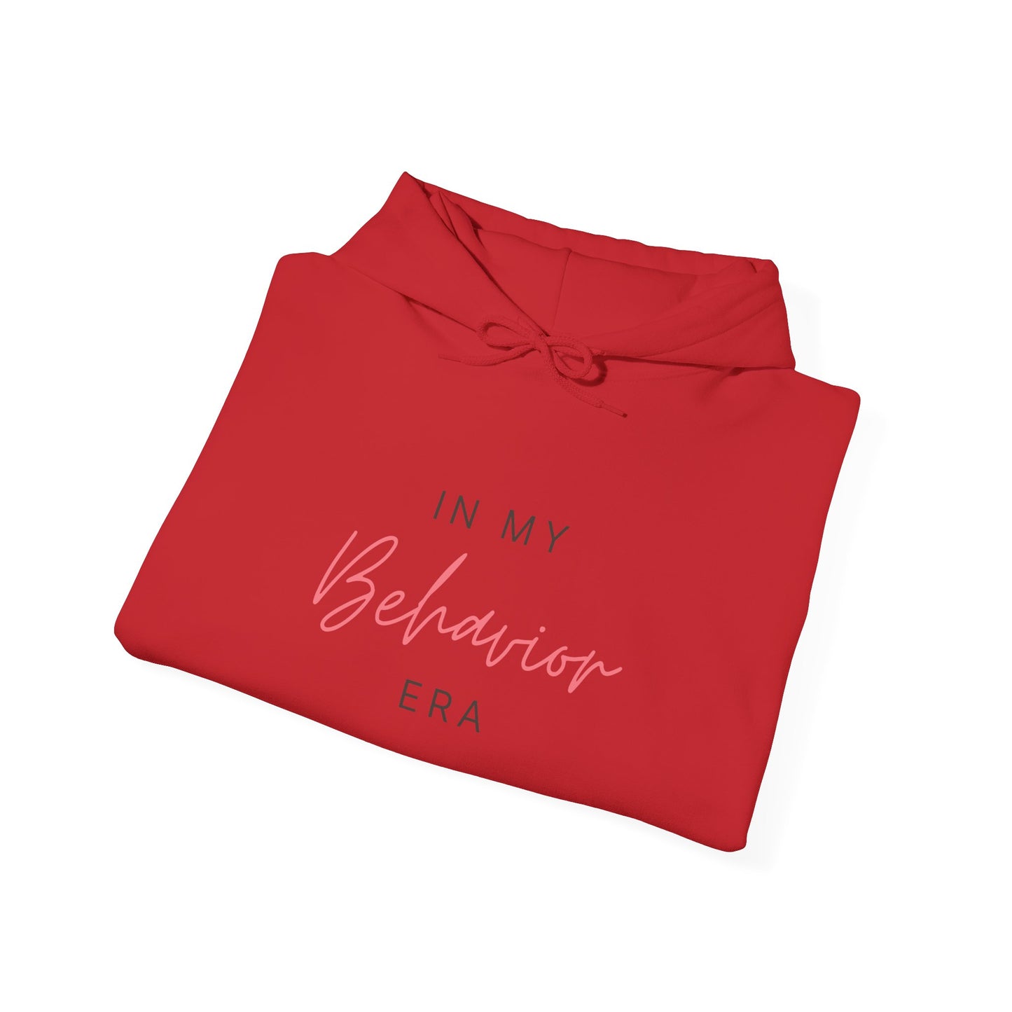 In My Behavior Era Hoodie — Feminine Script Pullover for Trendy Teens & Young Women