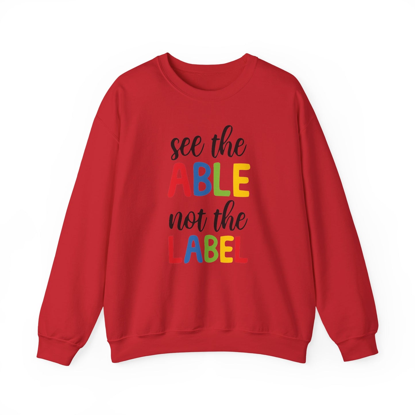 See the Able Not the Label Sweatshirt — Disability Awareness Crewneck
