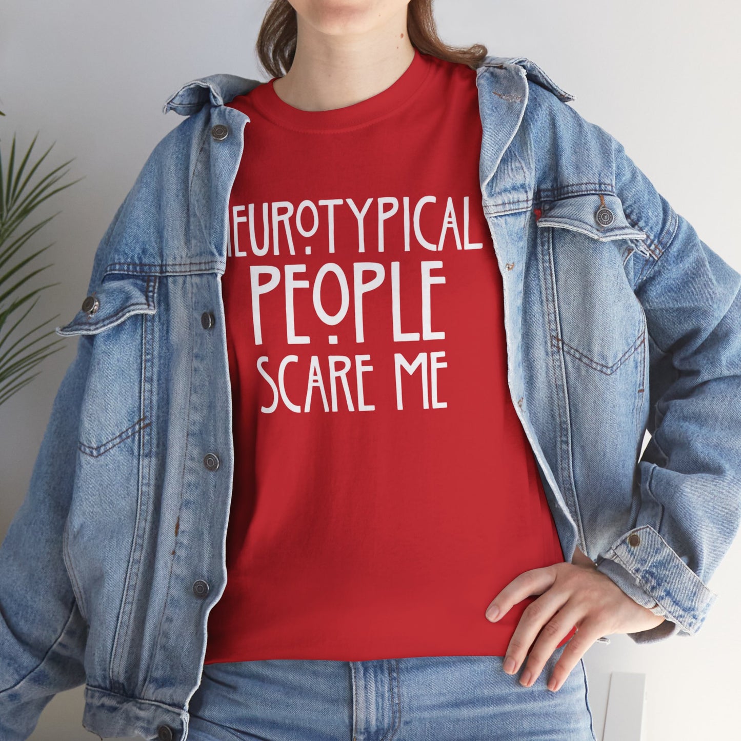 Neurotypical People Scare Me T-Shirt