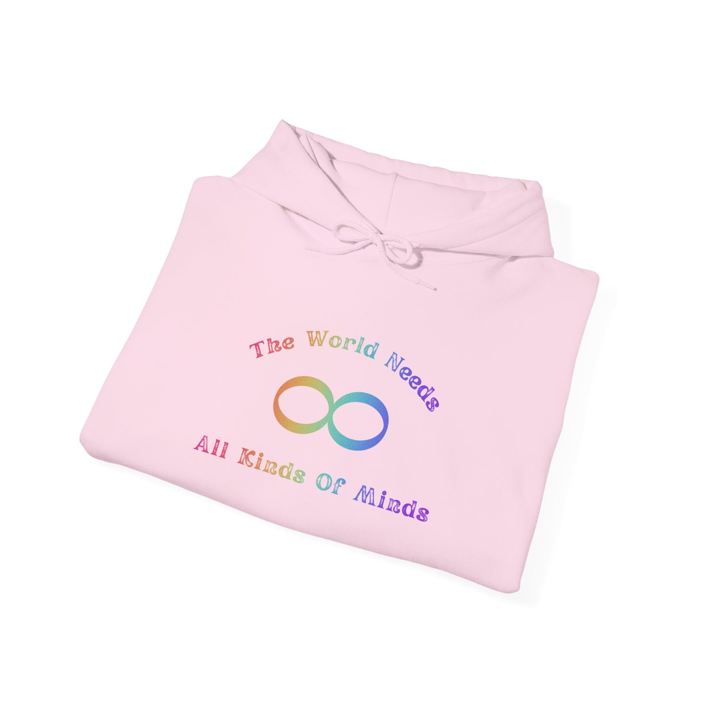 Infinity Love Hoodie — "The World Needs All Kinds of Minds" Rainbow Graphic