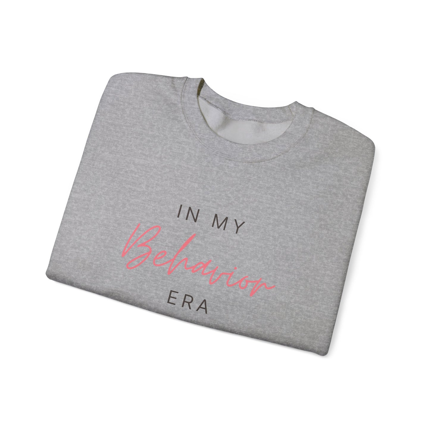 Crewneck Sweatshirt — "In My Behavior Era" Minimalist Script Pullover Pink