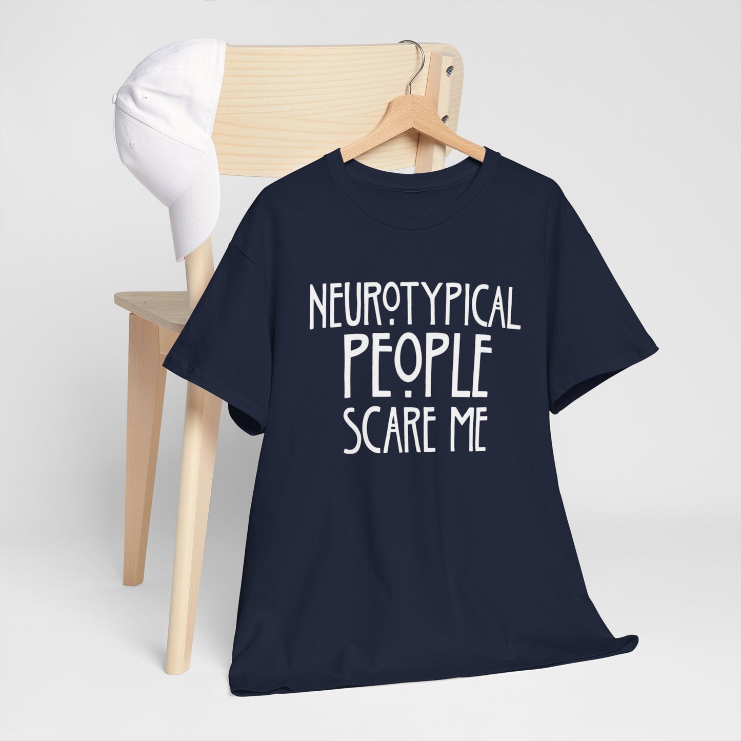 Neurotypical People Scare Me T-Shirt