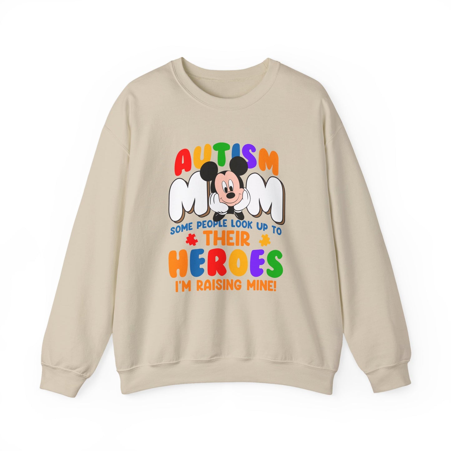 Autism Mom Sweatshirt — "Some People Look Up to Their Heroes, I'm Raising Mine"