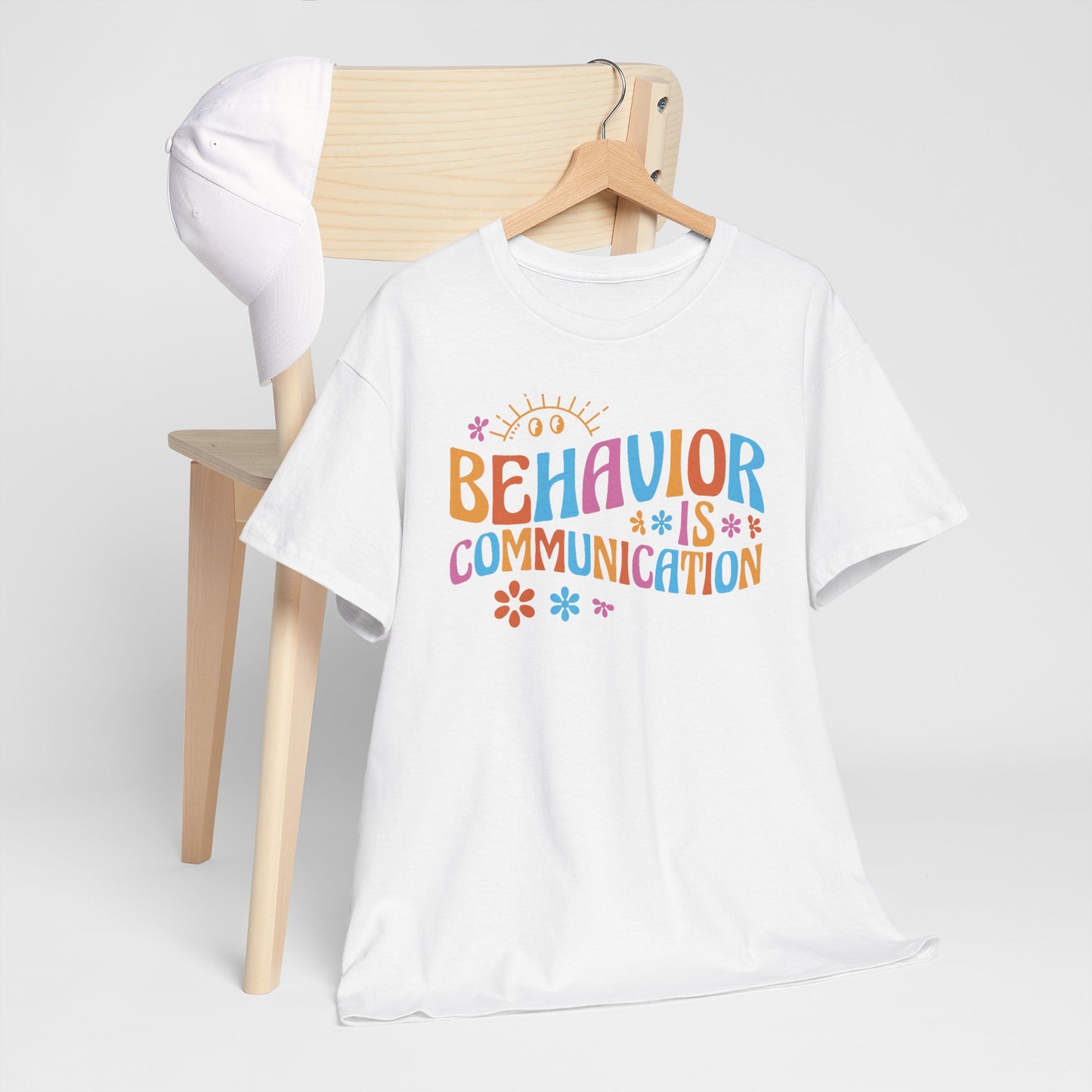 Behavior Is Communication T-Shirt — Colorful Positive Message Tee for Therapists & Teachers