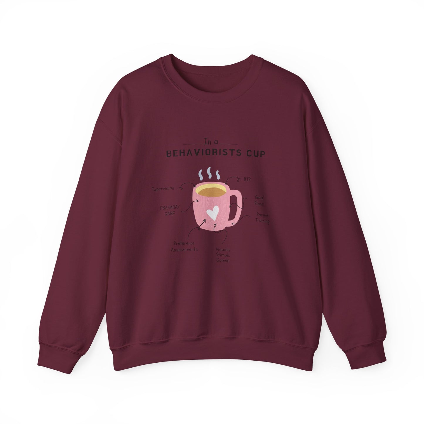 Sweatshirt — The Behaviorist’s Cup Cute Psychology Coffee Graphic Crewneck