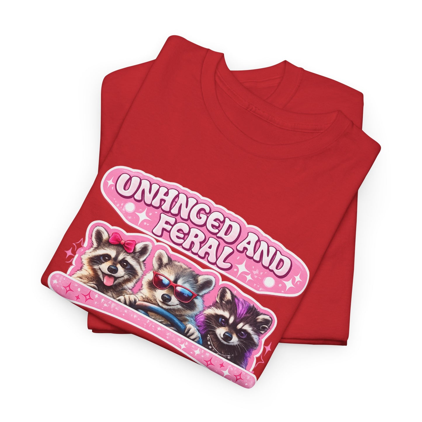 Unhinged and Feral Raccoon Tee