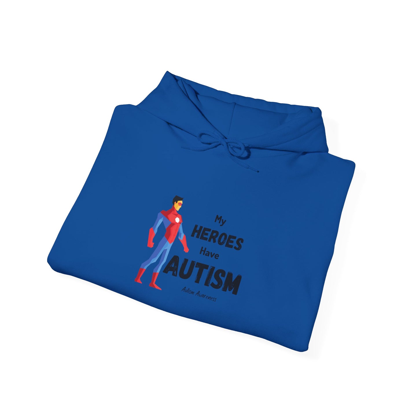Autism Heroes Hoodie – "My Heroes Have Autism" Support Sweatshirt
