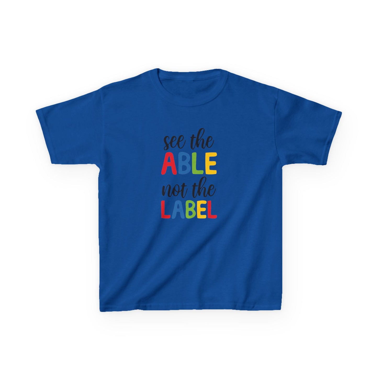 Kids Inspirational Tee - 'See the Able, Not the Label'