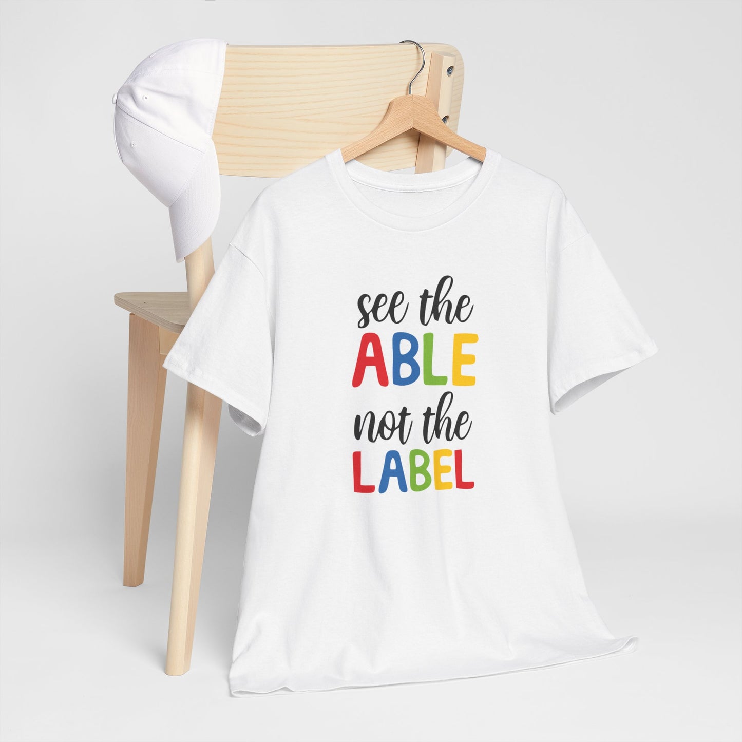 Inclusivity Message Tee: 'See the Able Not the Label'