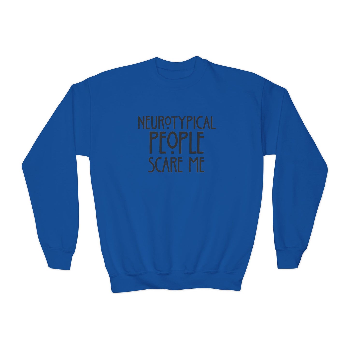 Youth Sweatshirt - "Neurotypical People Scare Me" Graphic Crewneck