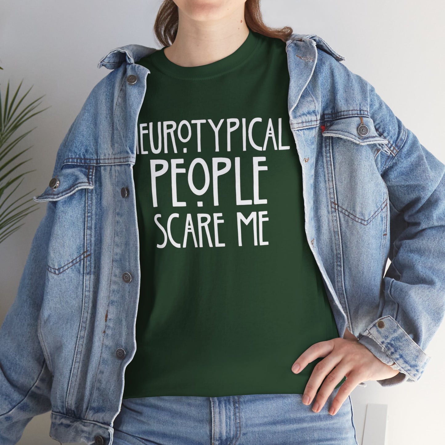 Neurotypical People Scare Me T-Shirt