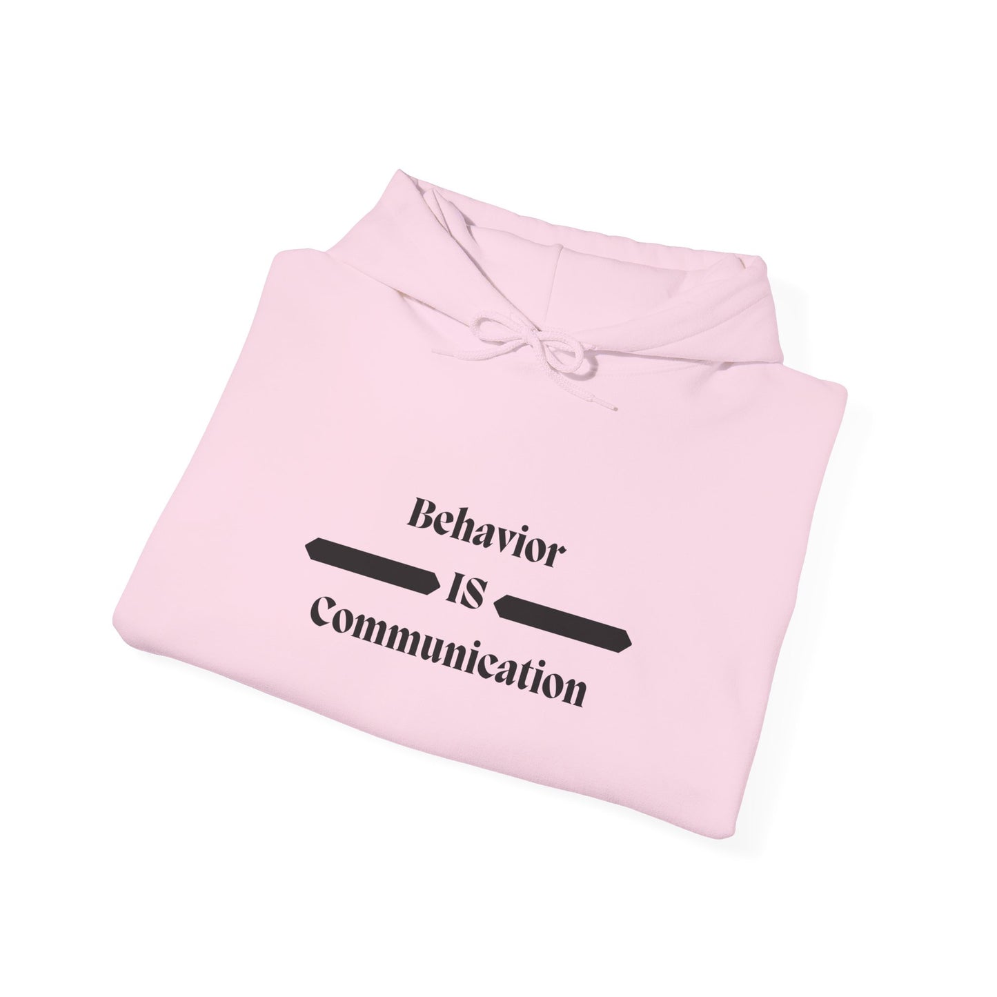 Behavior Is Communication Hoodie — Psychology-Inspired Minimalist Pullover