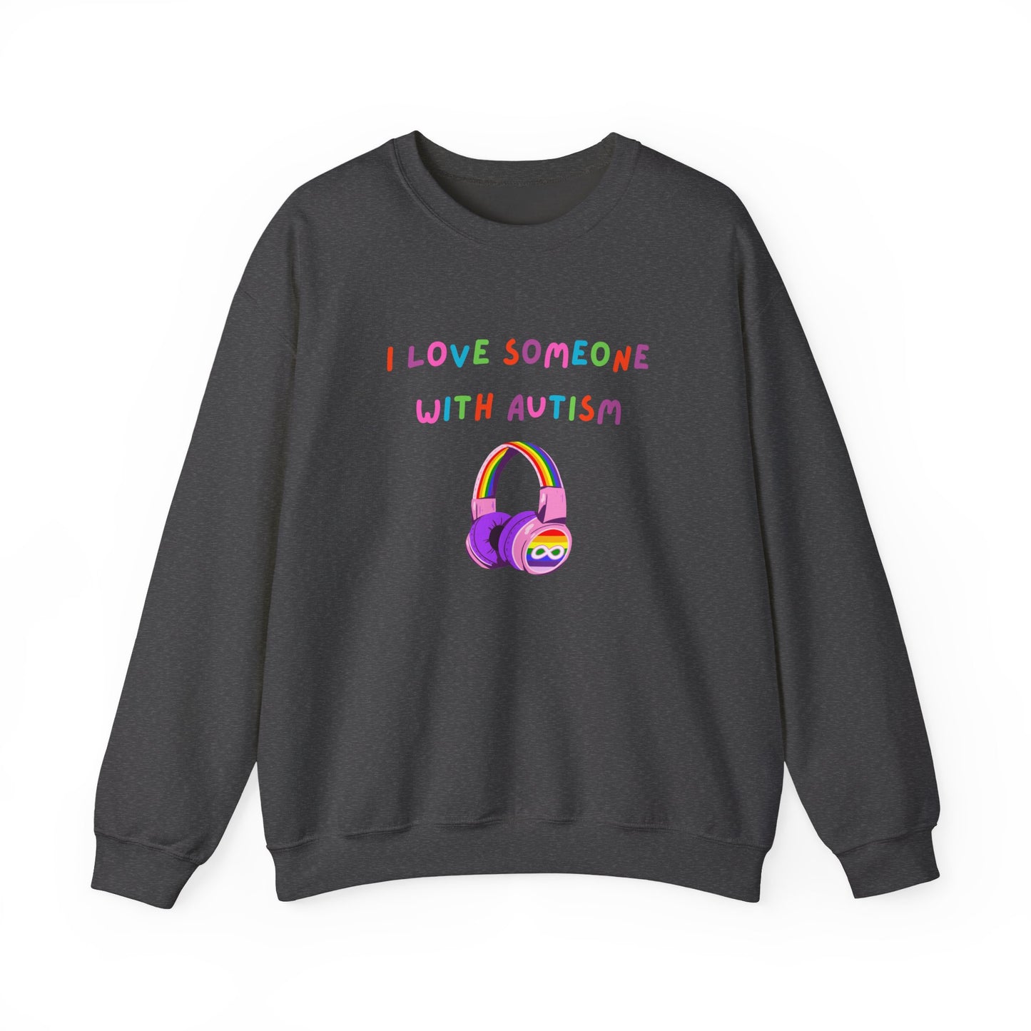 Autism Support Crewneck Sweatshirt — "I Love Someone With Autism" Rainbow Headphones
