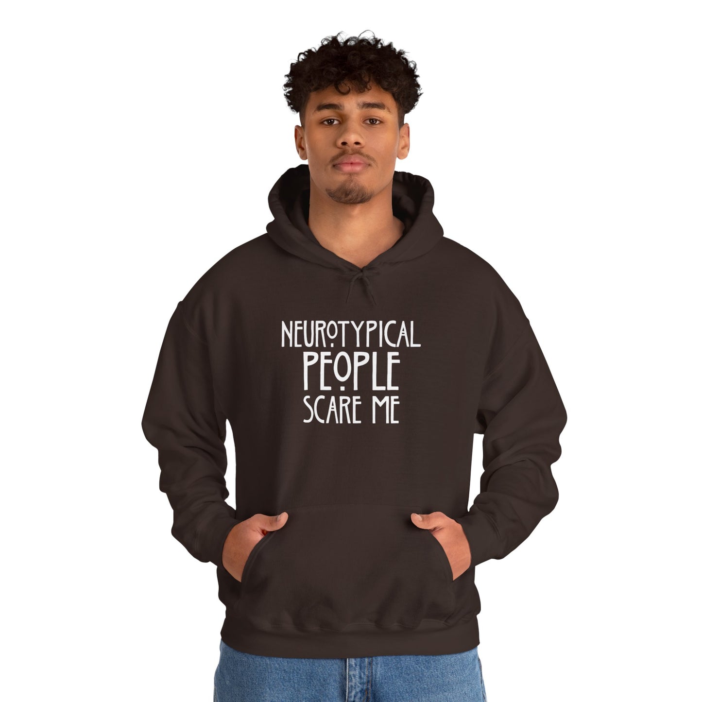 Hoodie - "Neurotypical People Scare Me" Graphic Hoodie