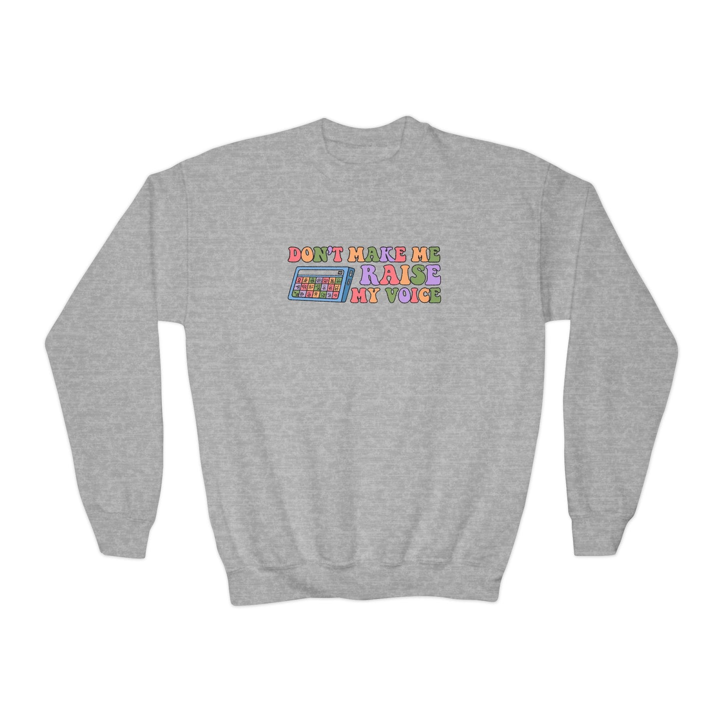 Don't Make Me Raise My Voice Youth Crewneck Sweatshirt