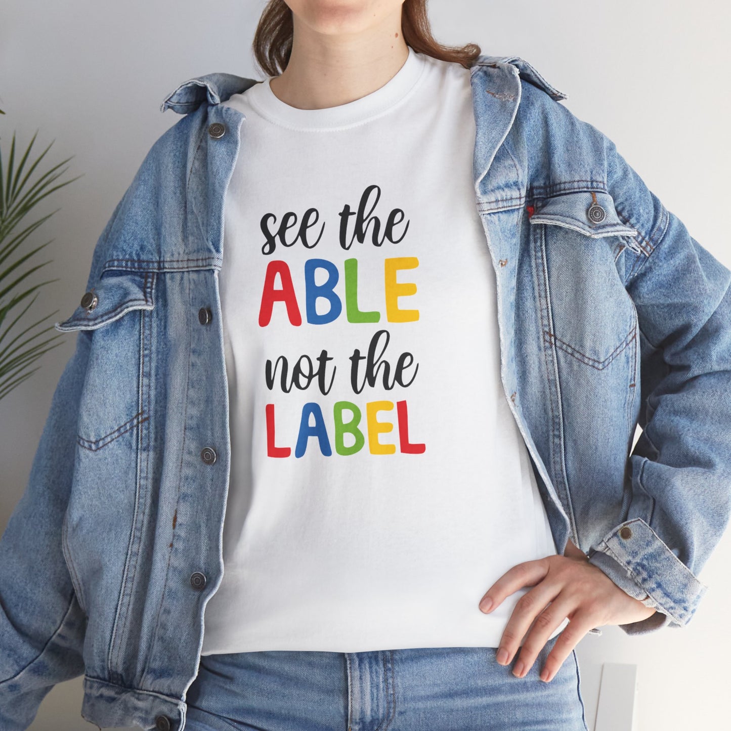 Inclusivity Message Tee: 'See the Able Not the Label'