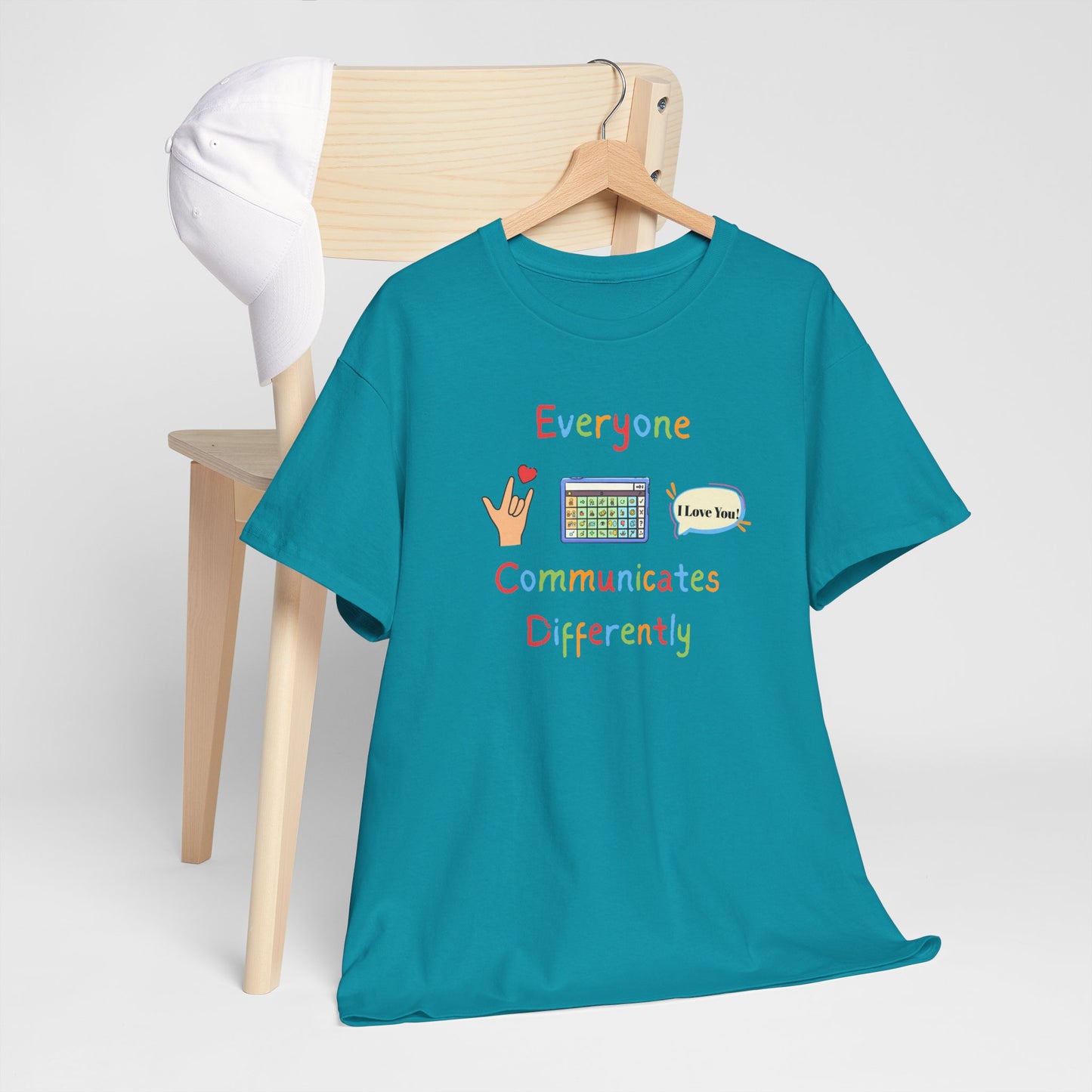 Graphic Tee Everyone Communicates Differently