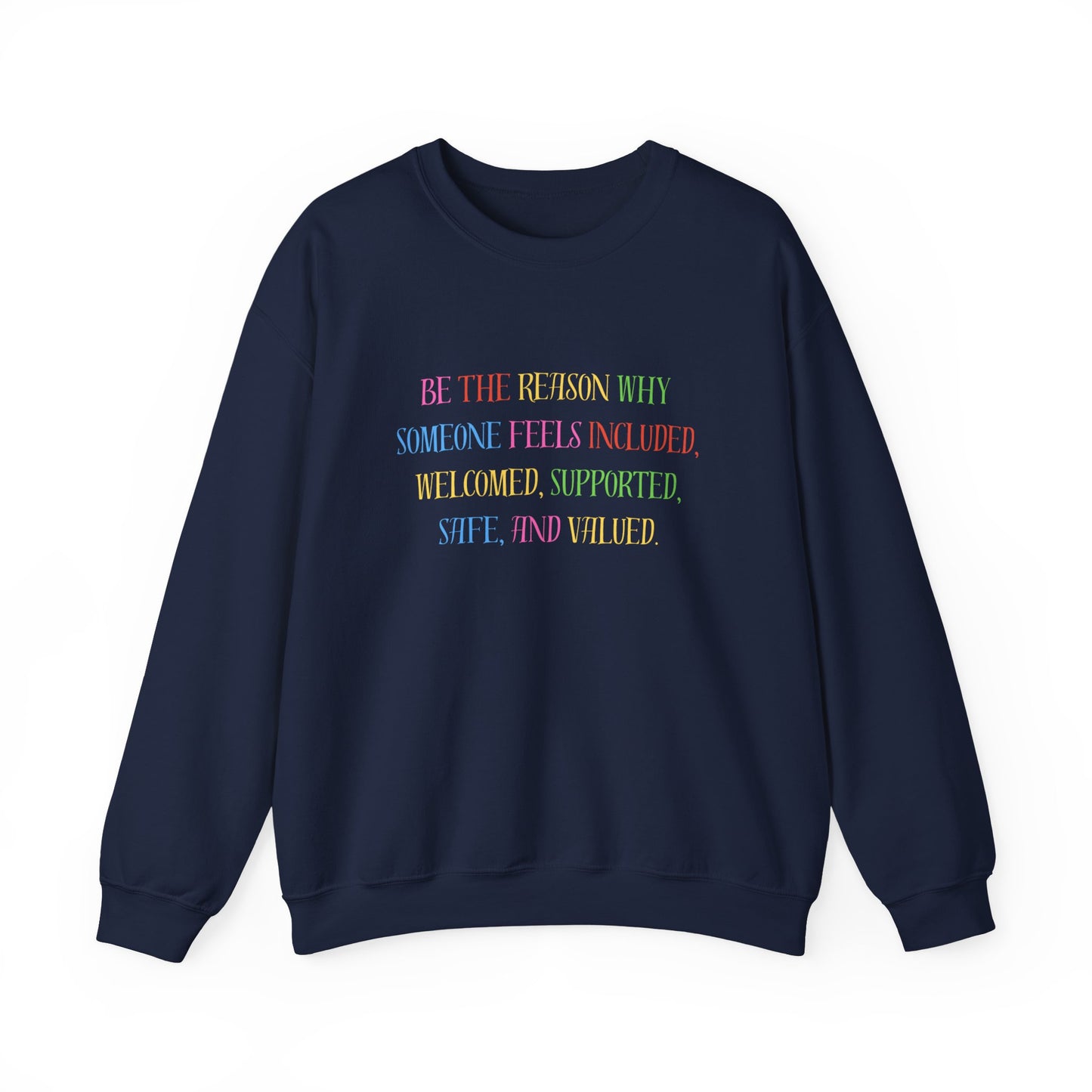Inclusive Message Crewneck Sweatshirt — "Be the Reason Someone Feels Included" Pastel Pride Pullover