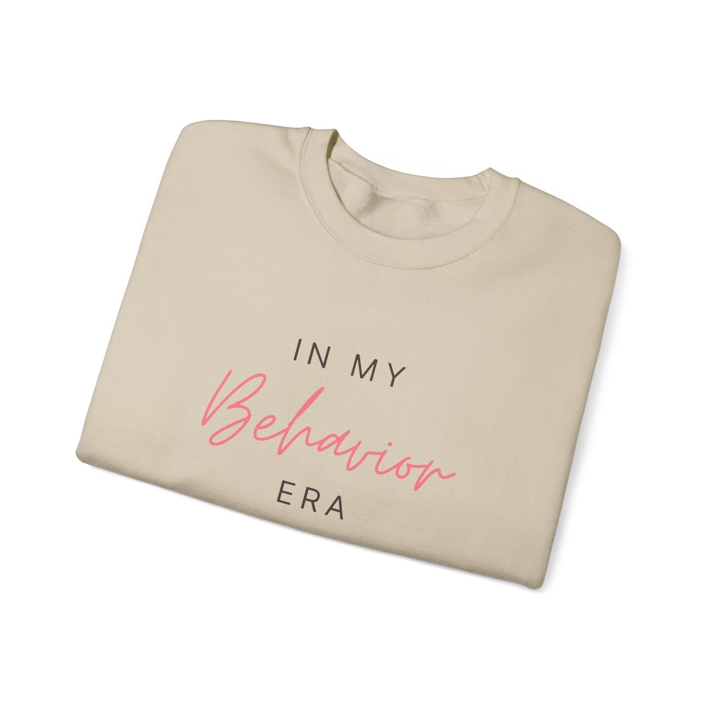 Crewneck Sweatshirt — "In My Behavior Era" Minimalist Script Pullover Pink