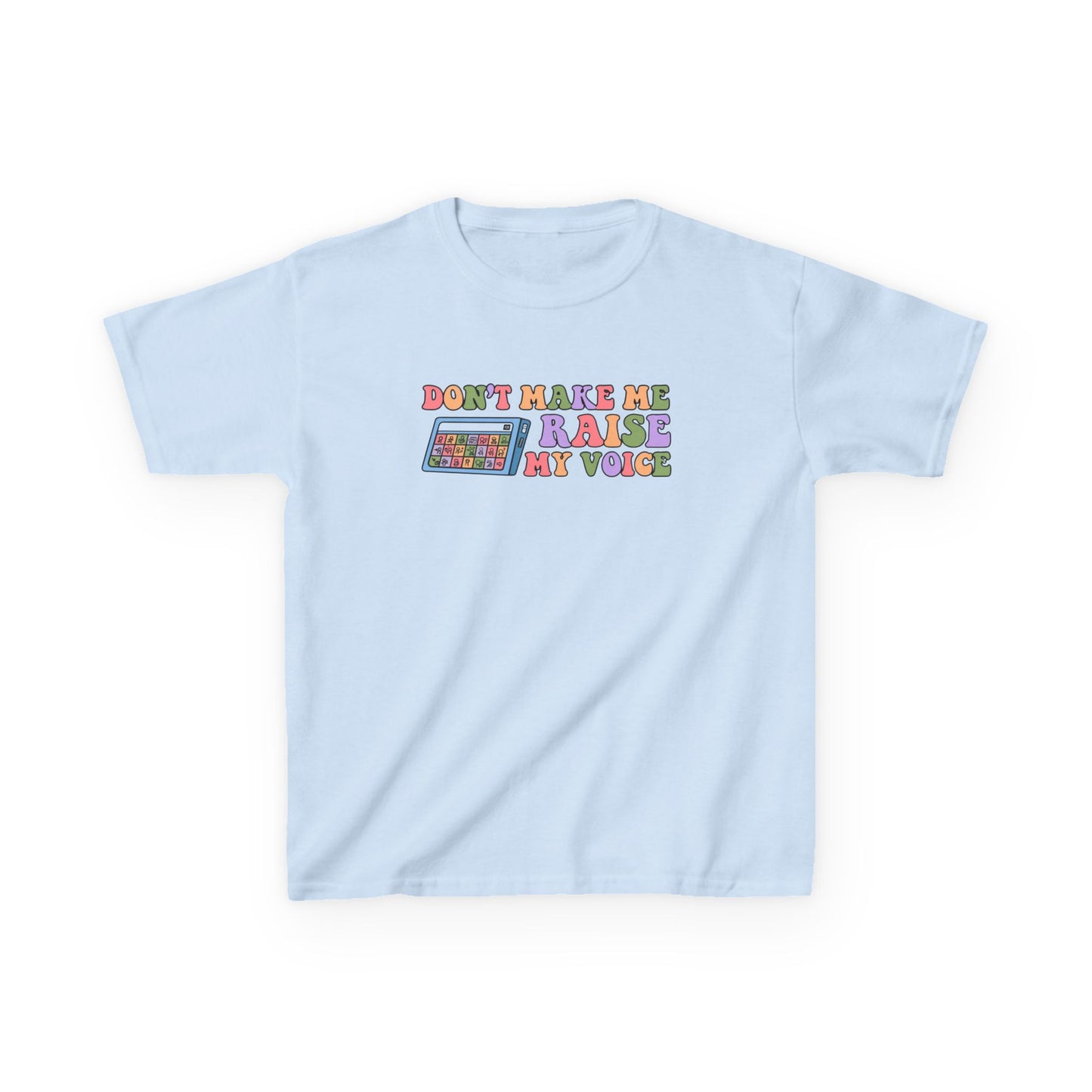 Playful Kids Tee - 'Don't Make Me Raise My Voice' Design