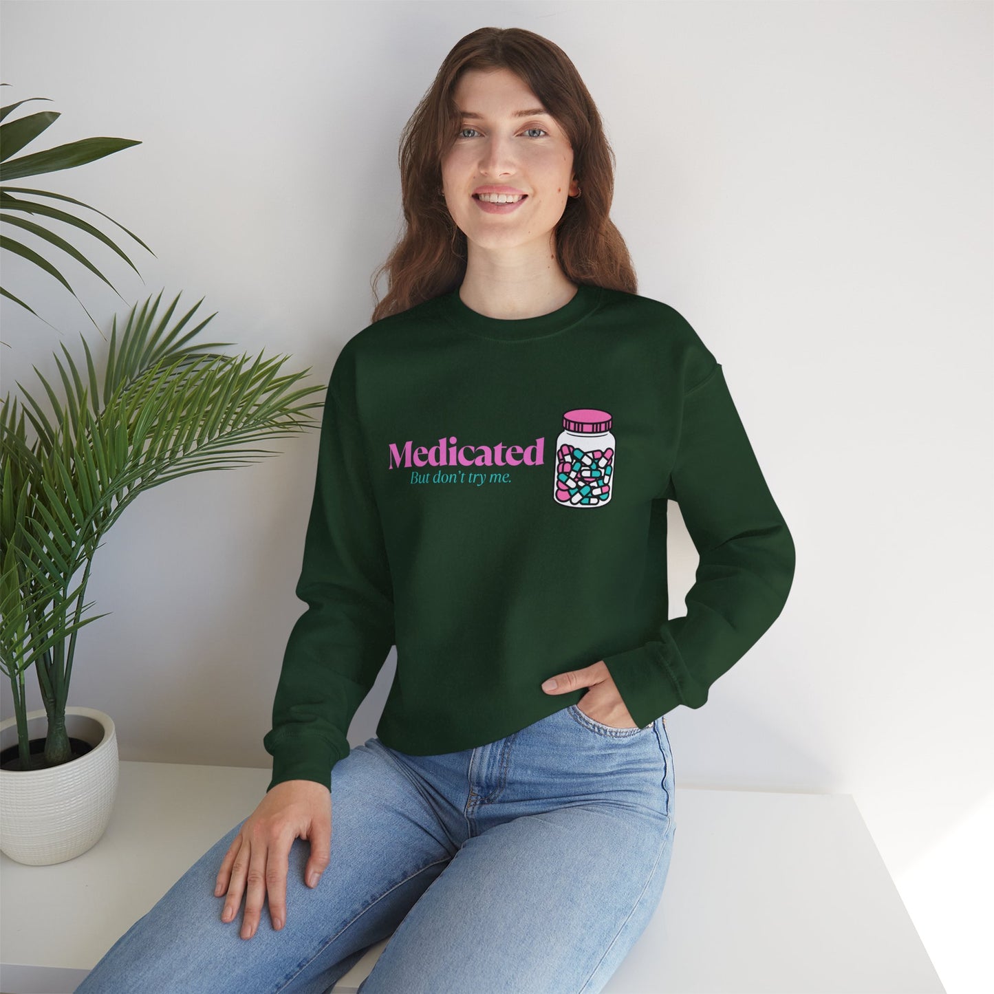 Medicated Crewneck Sweatshirt – Cute Pill Bottle Graphic "Medicated (but don't try me)"