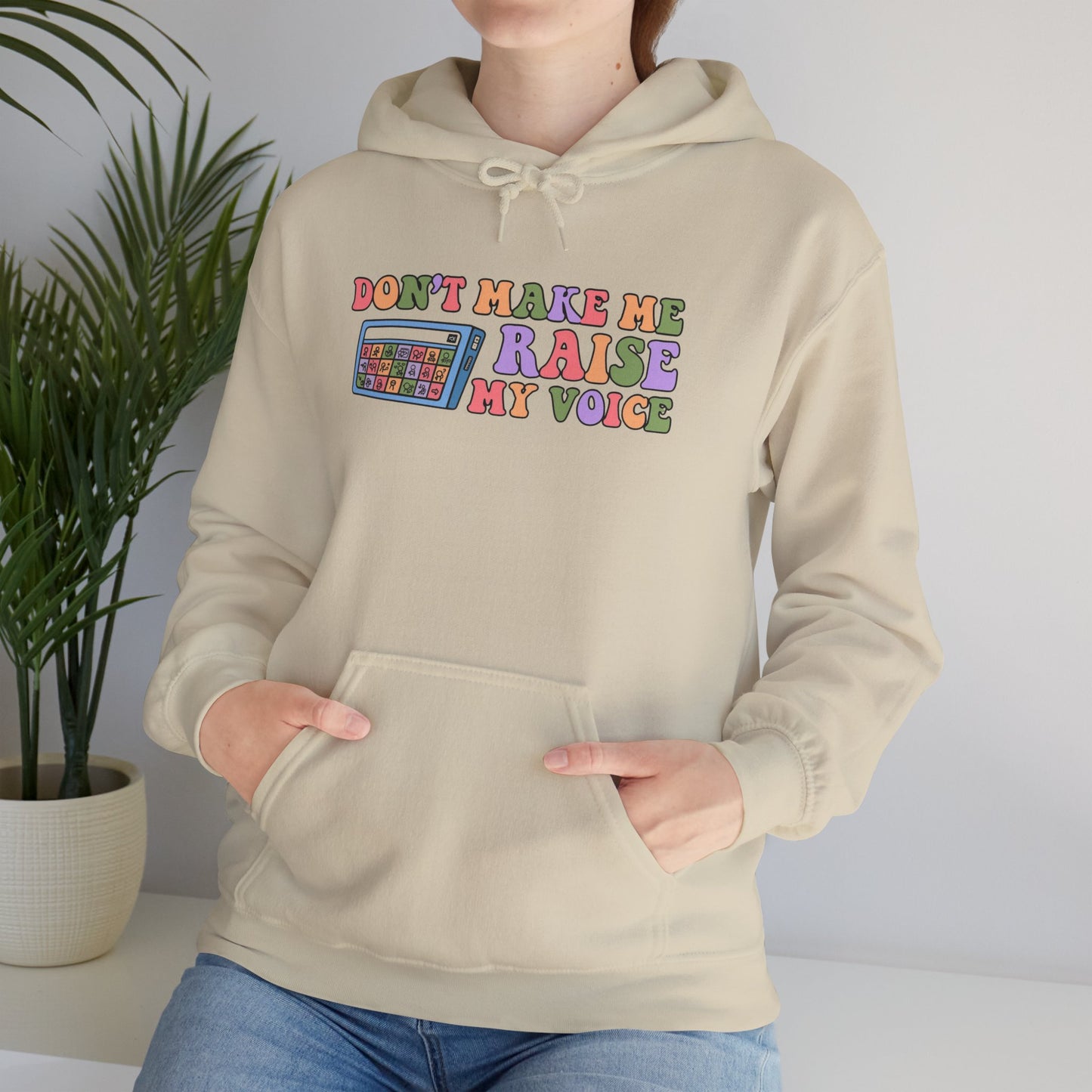 Funny Sweatshirt - 'Don't Make Me Raise My Voice' Unisex Hooded Sweatshirt