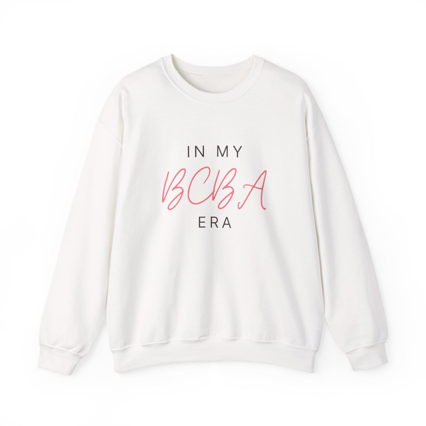 In My BCBA Era Crewneck Sweatshirt