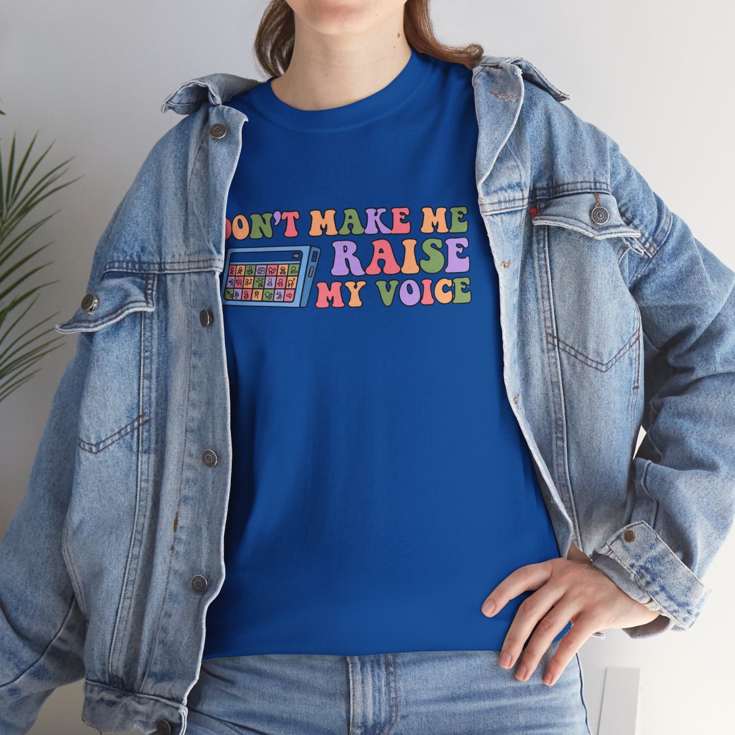 Don't Make Me Raise My Voice Unisex Heavy Cotton Tee