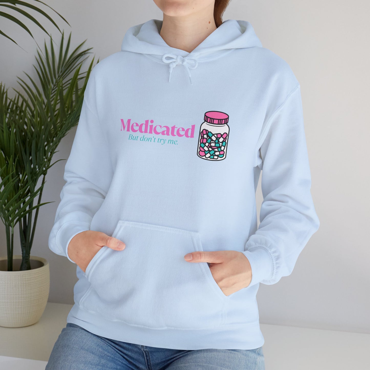 Medicated But Don't Try Me Pink Pills Graphic Hoodie – Cute Pharmacy Jar Sweatshirt