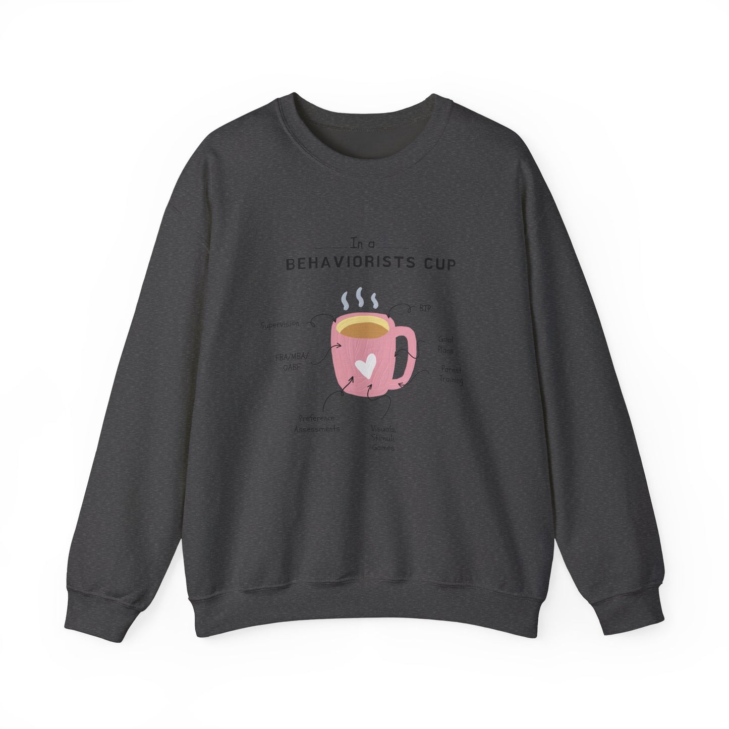 Sweatshirt — The Behaviorist’s Cup Cute Psychology Coffee Graphic Crewneck