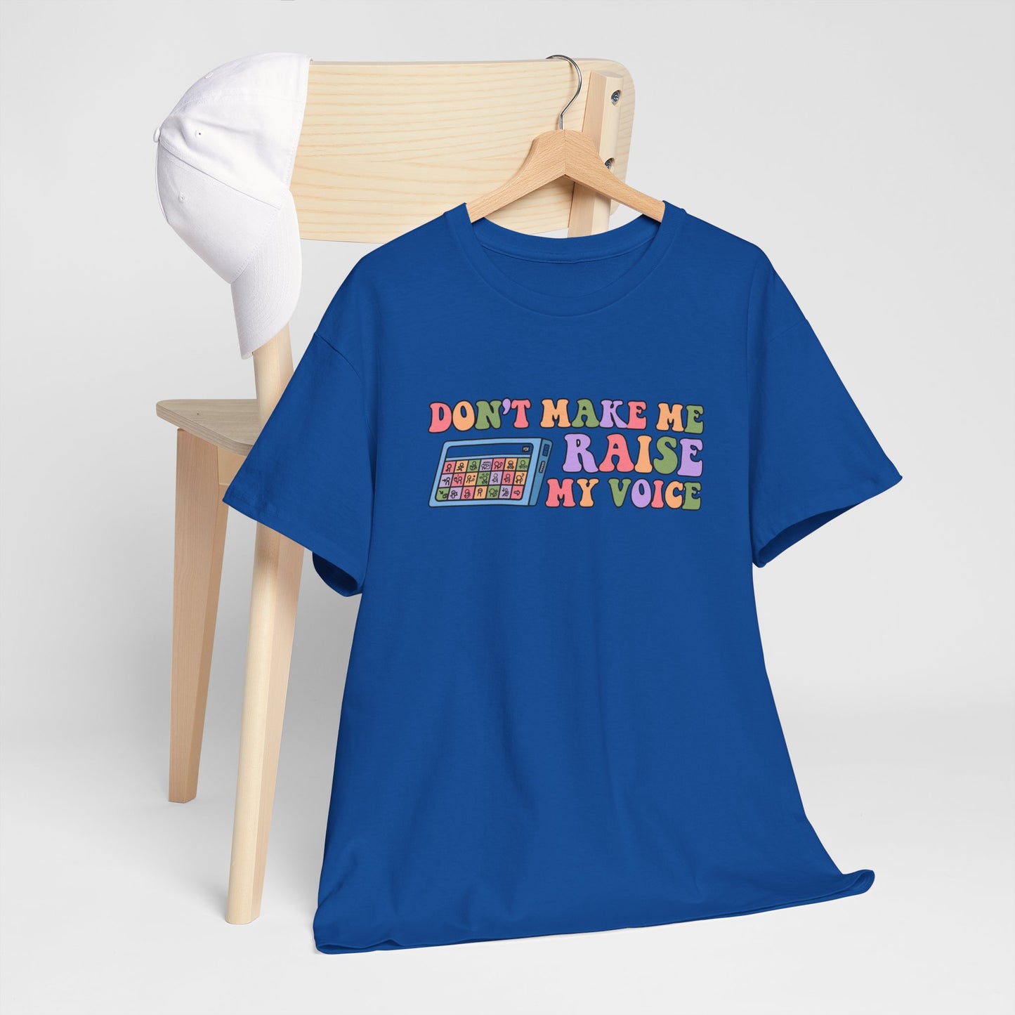 Don't Make Me Raise My Voice Unisex Heavy Cotton Tee