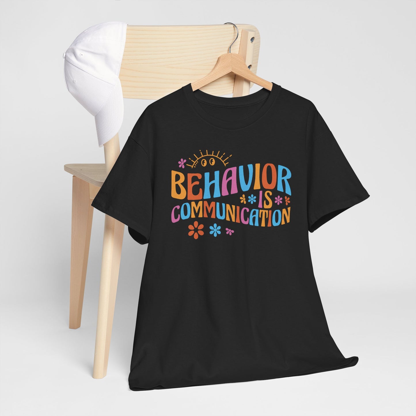 Behavior Is Communication T-Shirt — Colorful Positive Message Tee for Therapists & Teachers
