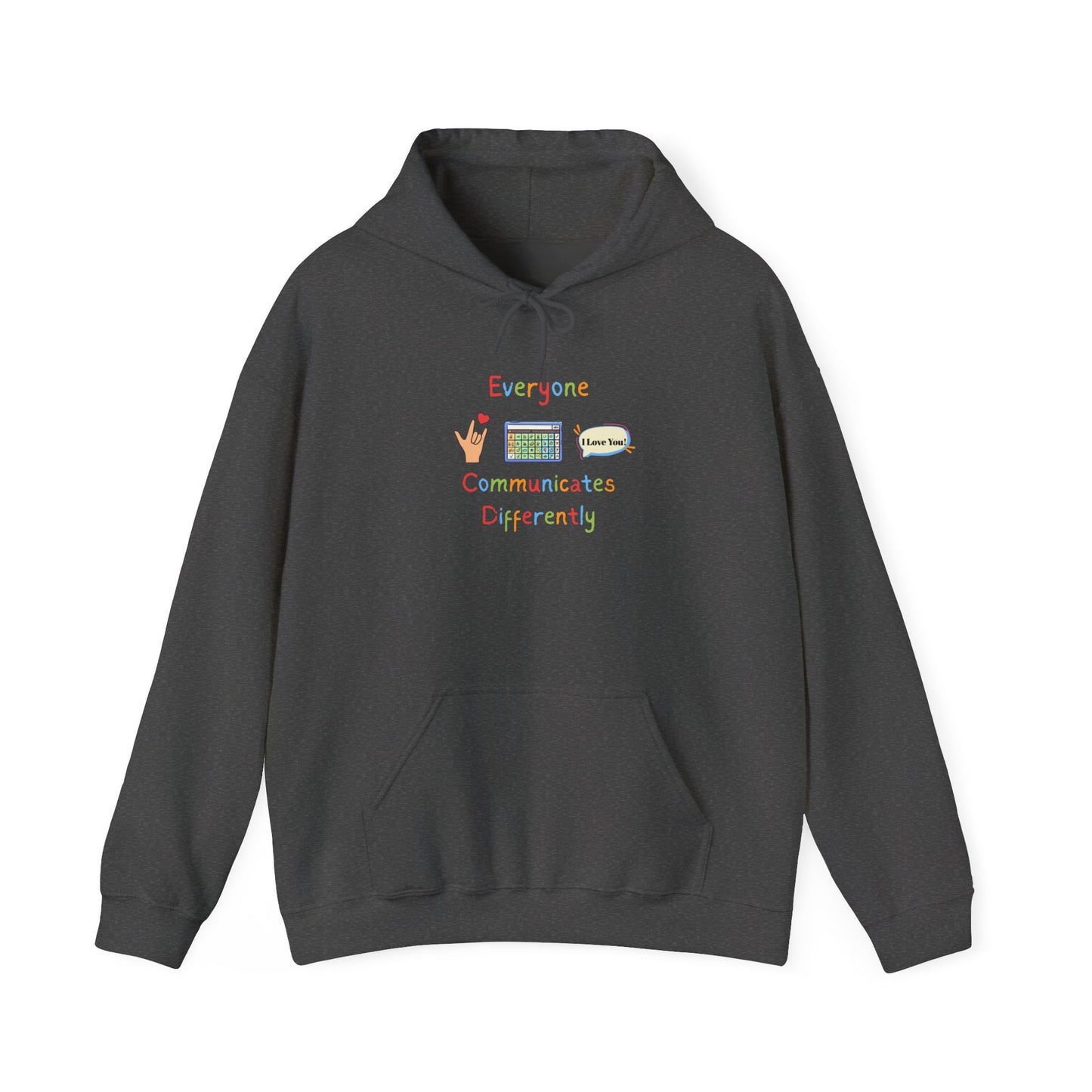 Everyone Communicates Differently Hoodie — Inclusive Communication Awareness Sweatshirt