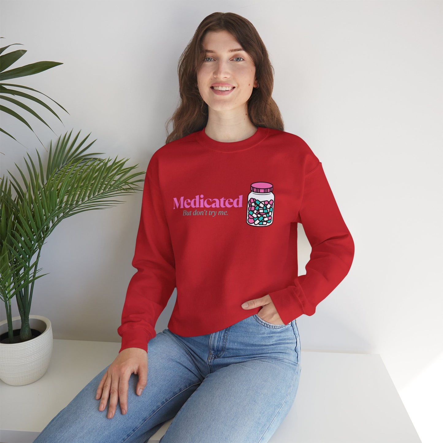 Medicated Crewneck Sweatshirt – Cute Pill Bottle Graphic "Medicated (but don't try me)"