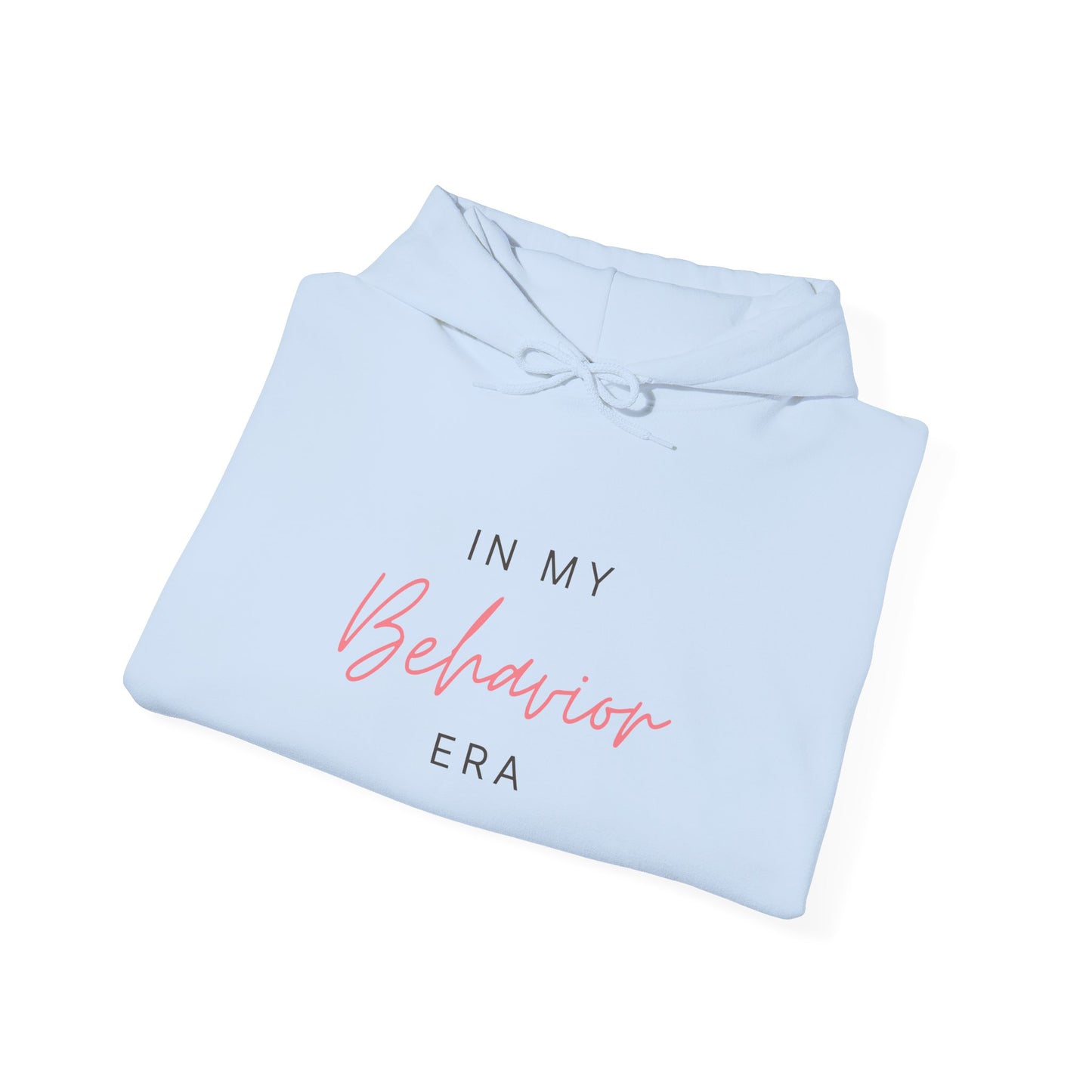 In My Behavior Era Hoodie — Feminine Script Pullover for Trendy Teens & Young Women