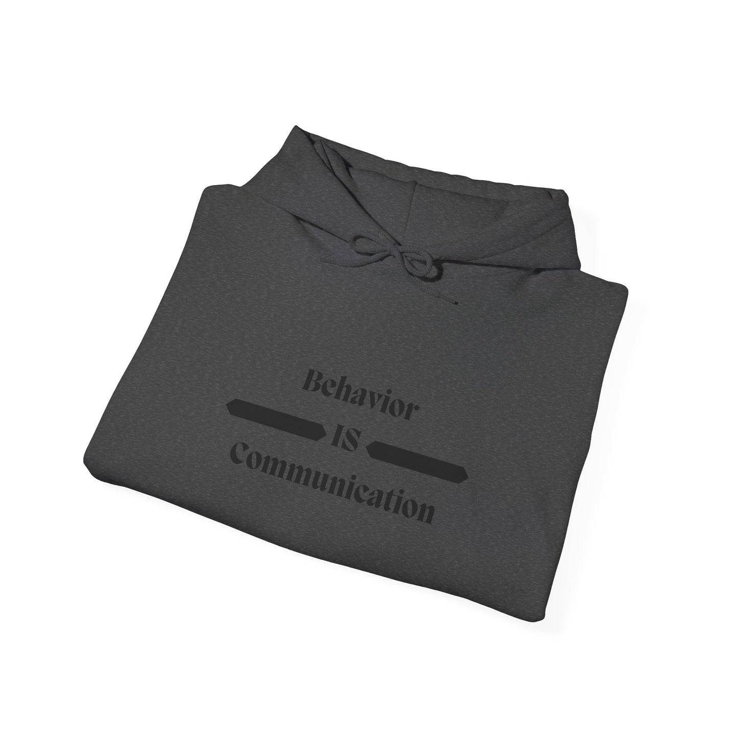 Behavior Is Communication Hoodie — Psychology-Inspired Minimalist Pullover