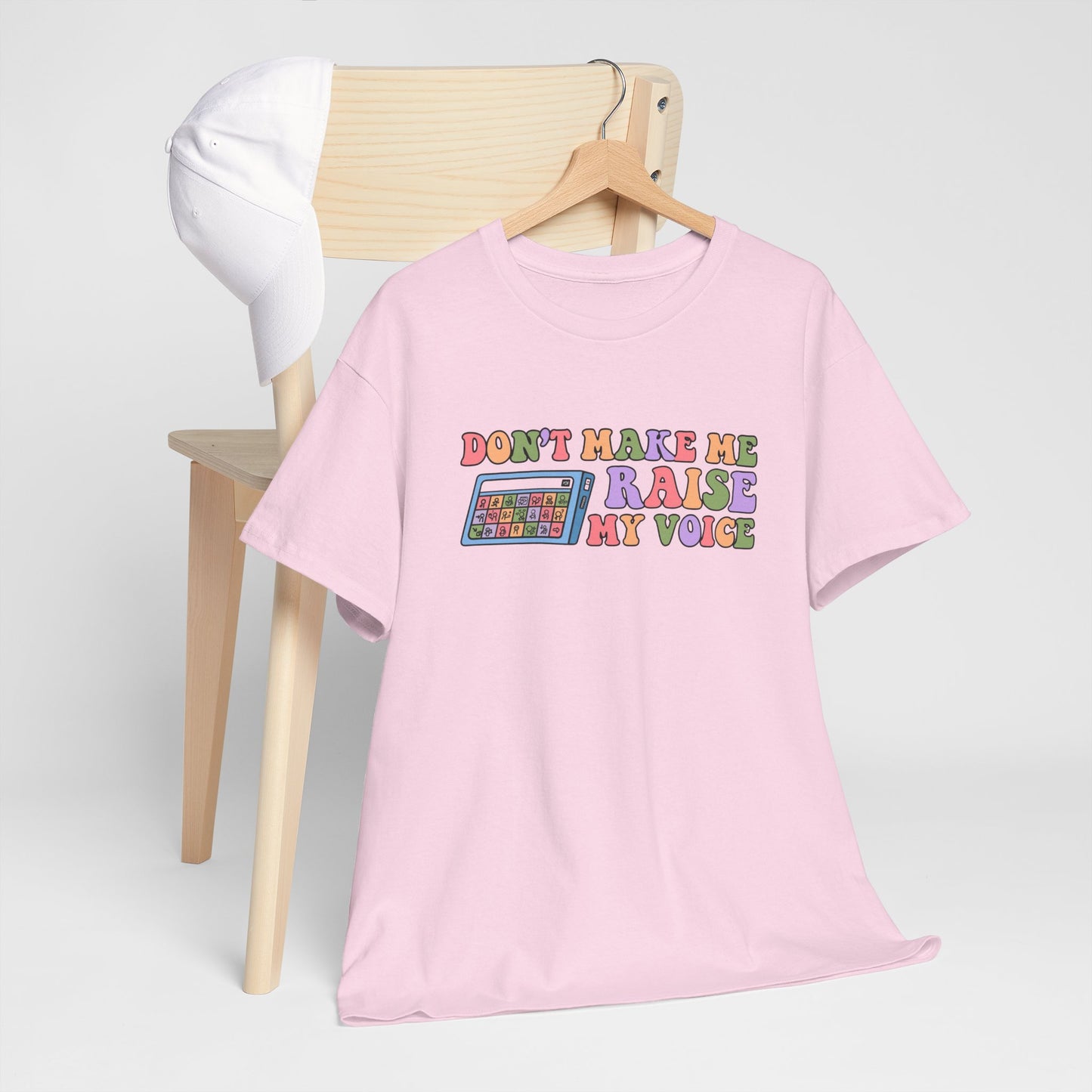 Don't Make Me Raise My Voice Unisex Heavy Cotton Tee