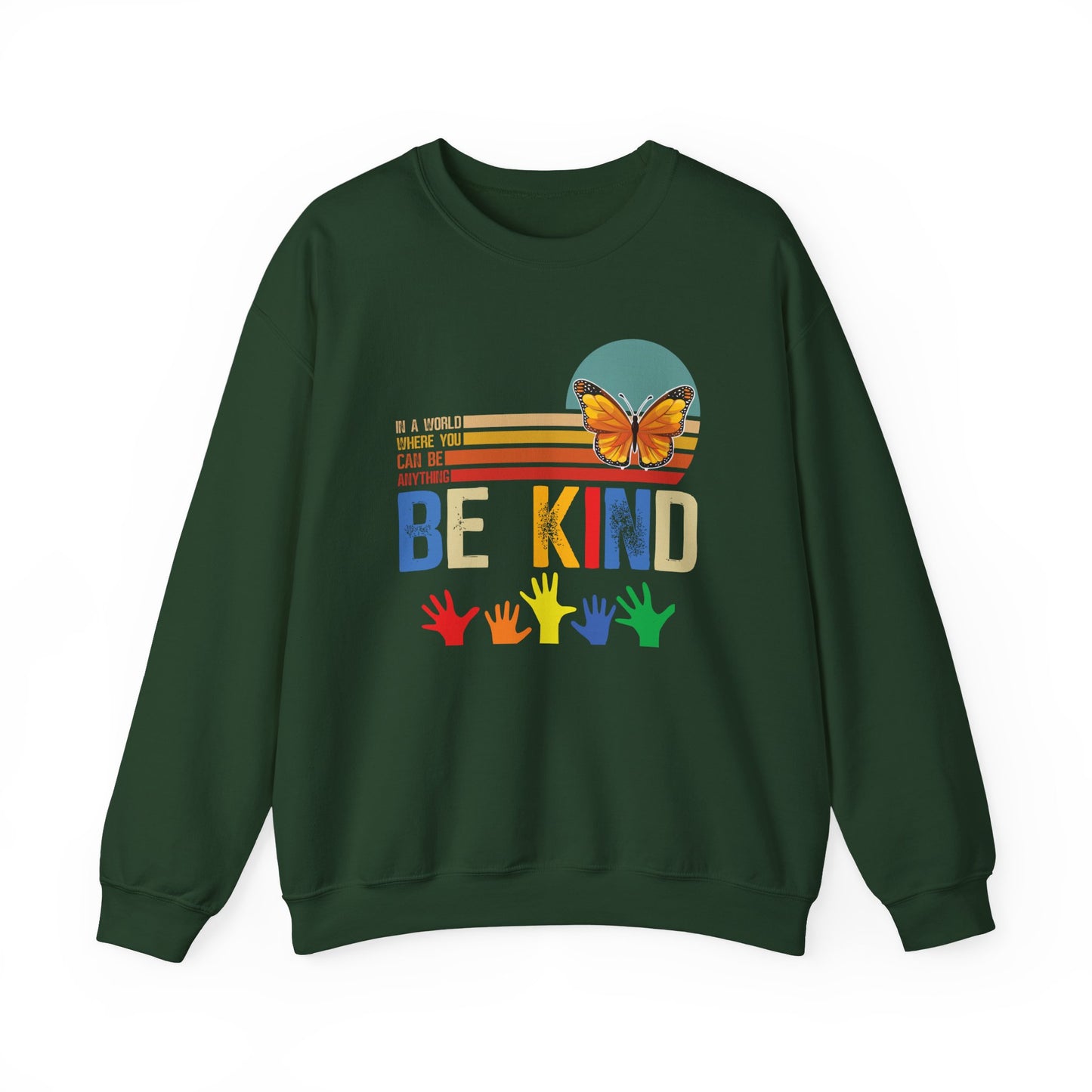 Be Kind Crewneck Sweatshirt — Rainbow Hands & Butterfly Kindness Design