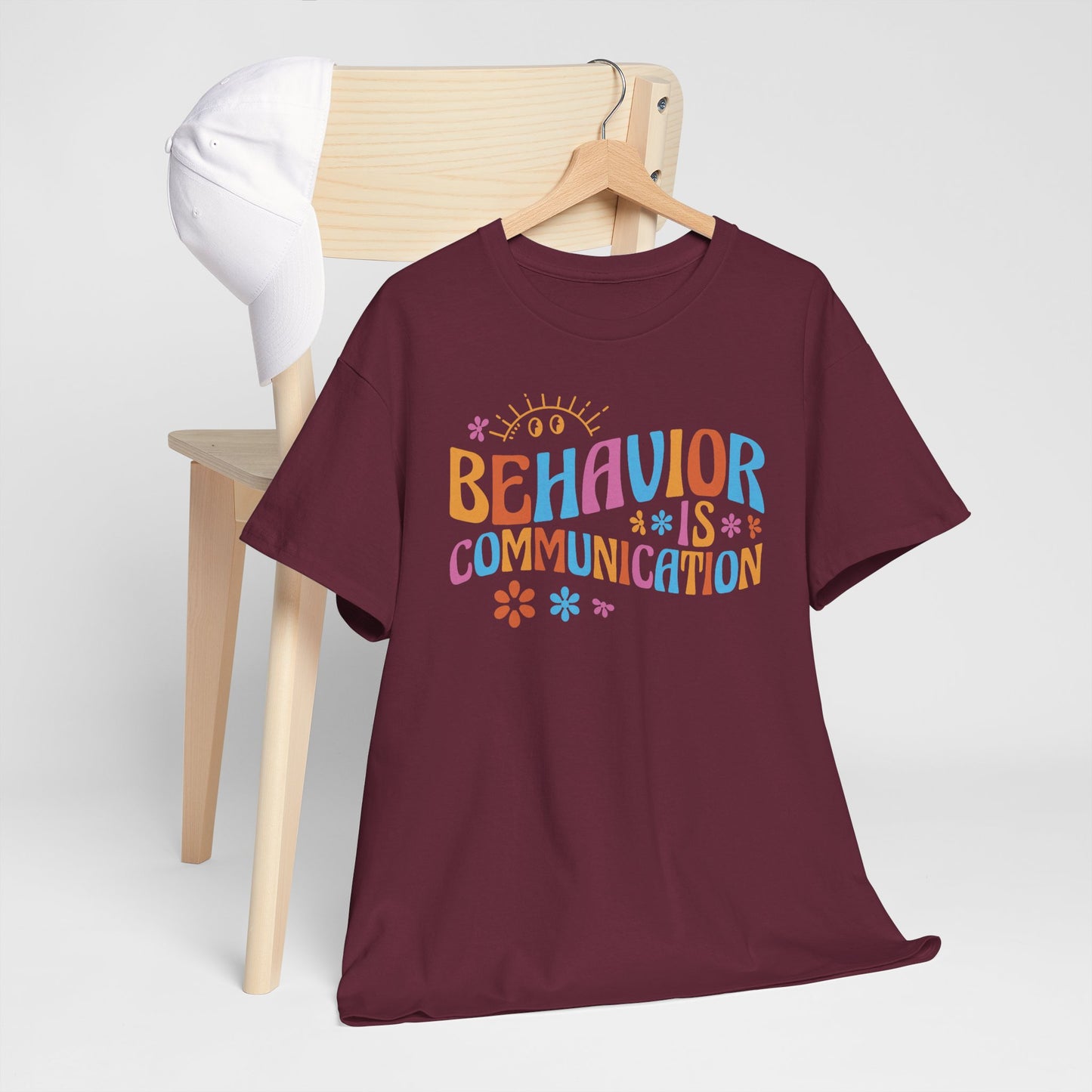 Behavior Is Communication T-Shirt — Colorful Positive Message Tee for Therapists & Teachers