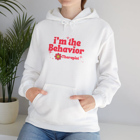 Behavior Therapist Hoodie — "I'm the Behavior Therapist" Comfort Sweatshirt