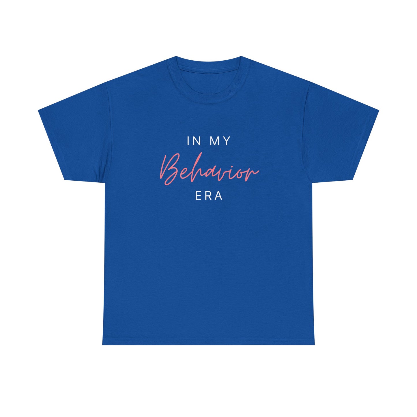 Unisex Heavy Cotton Tee - "In My Behavior Era" Inspirational Tee
