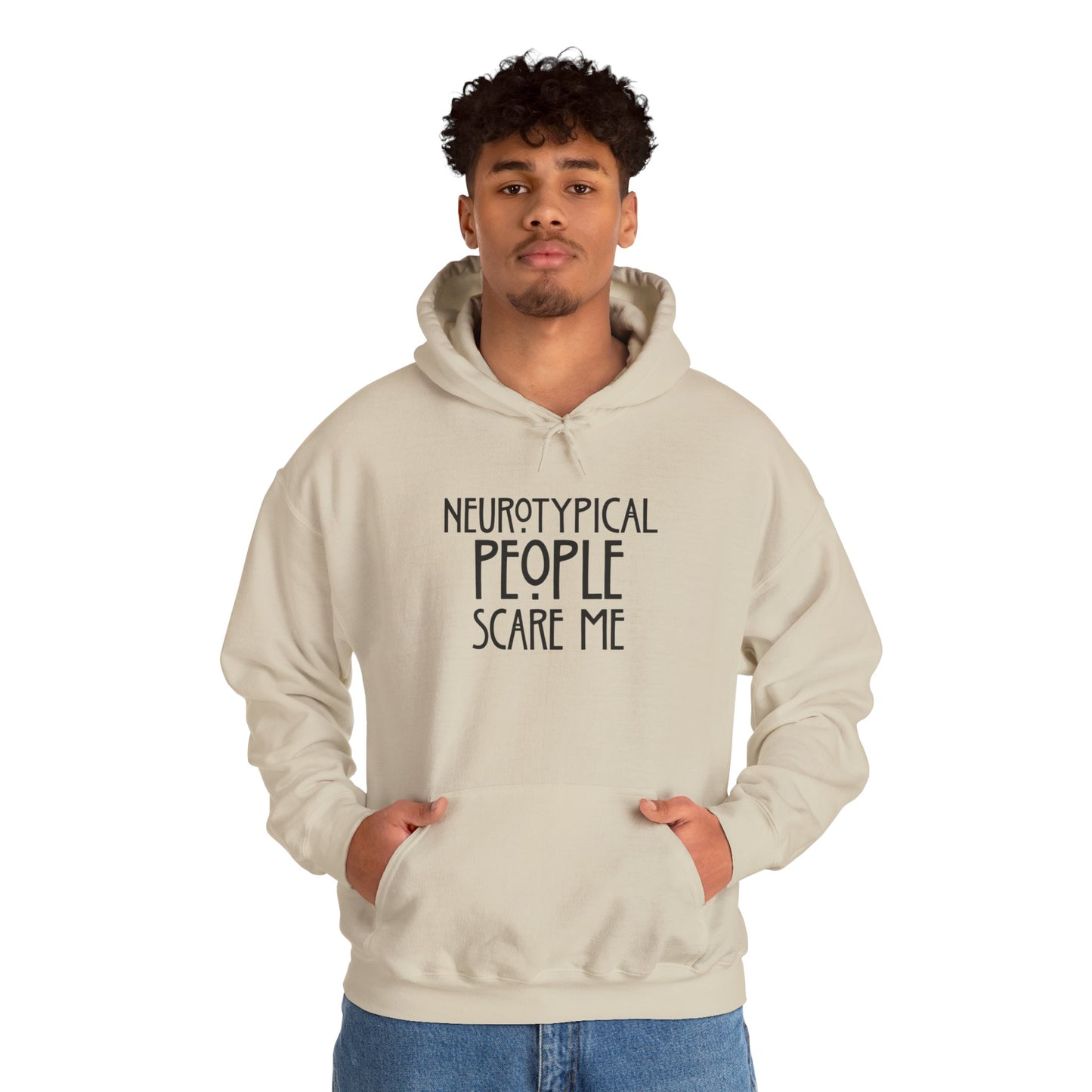 Hoodie - "Neurotypical People Scare Me" Graphic Hoodie