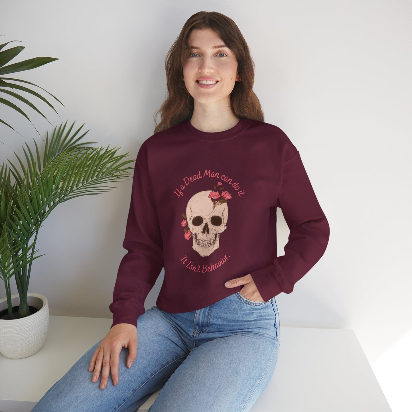 Skull & Roses Crewneck Sweatshirt — "If a Dead Man can do it, it isn’t behavior.”
