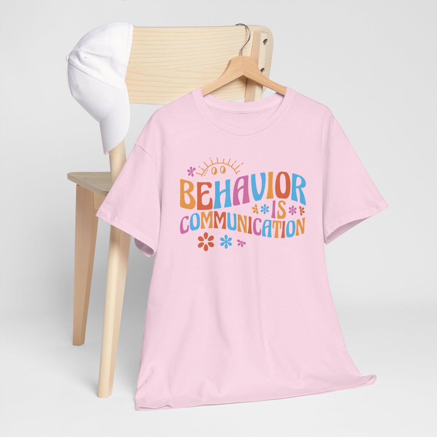Behavior Is Communication T-Shirt — Colorful Positive Message Tee for Therapists & Teachers