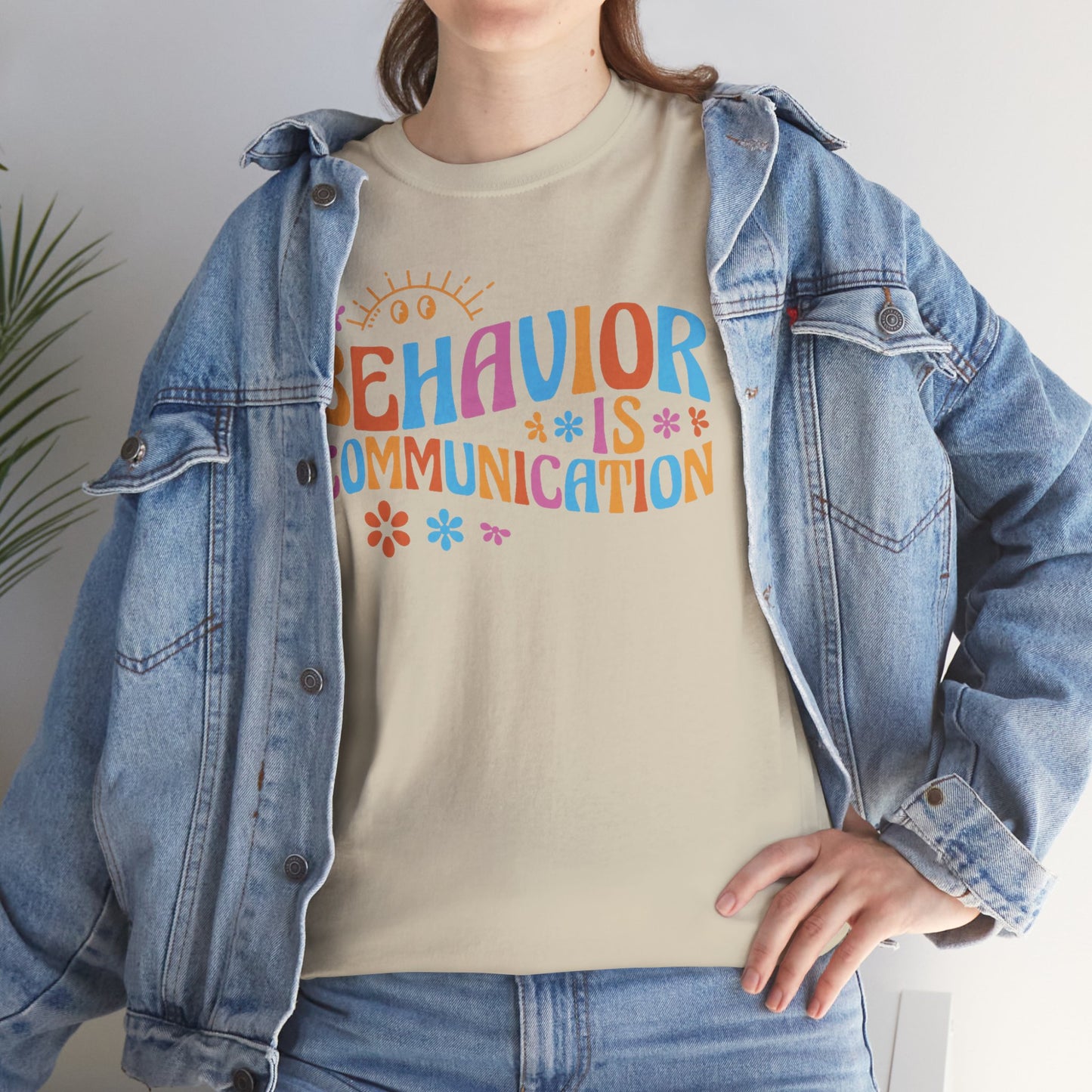 Behavior Is Communication T-Shirt — Colorful Positive Message Tee for Therapists & Teachers