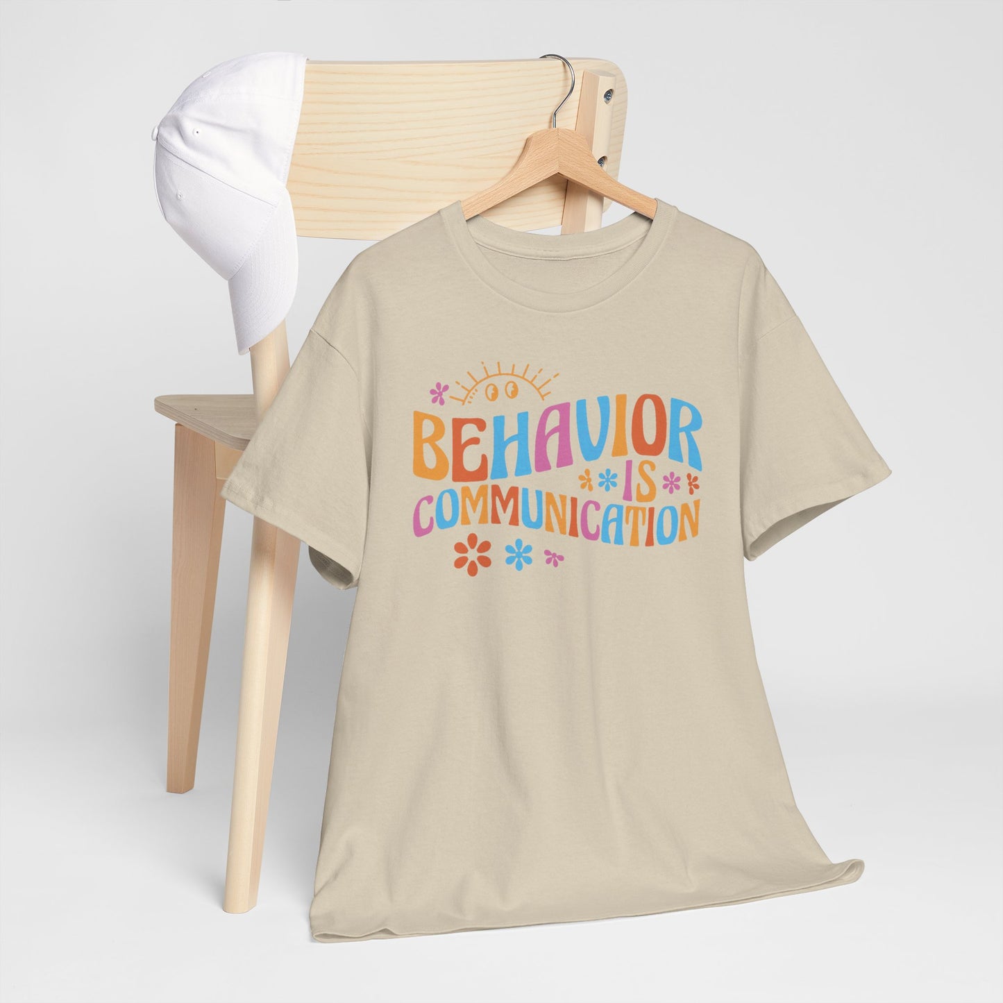 Behavior Is Communication T-Shirt — Colorful Positive Message Tee for Therapists & Teachers