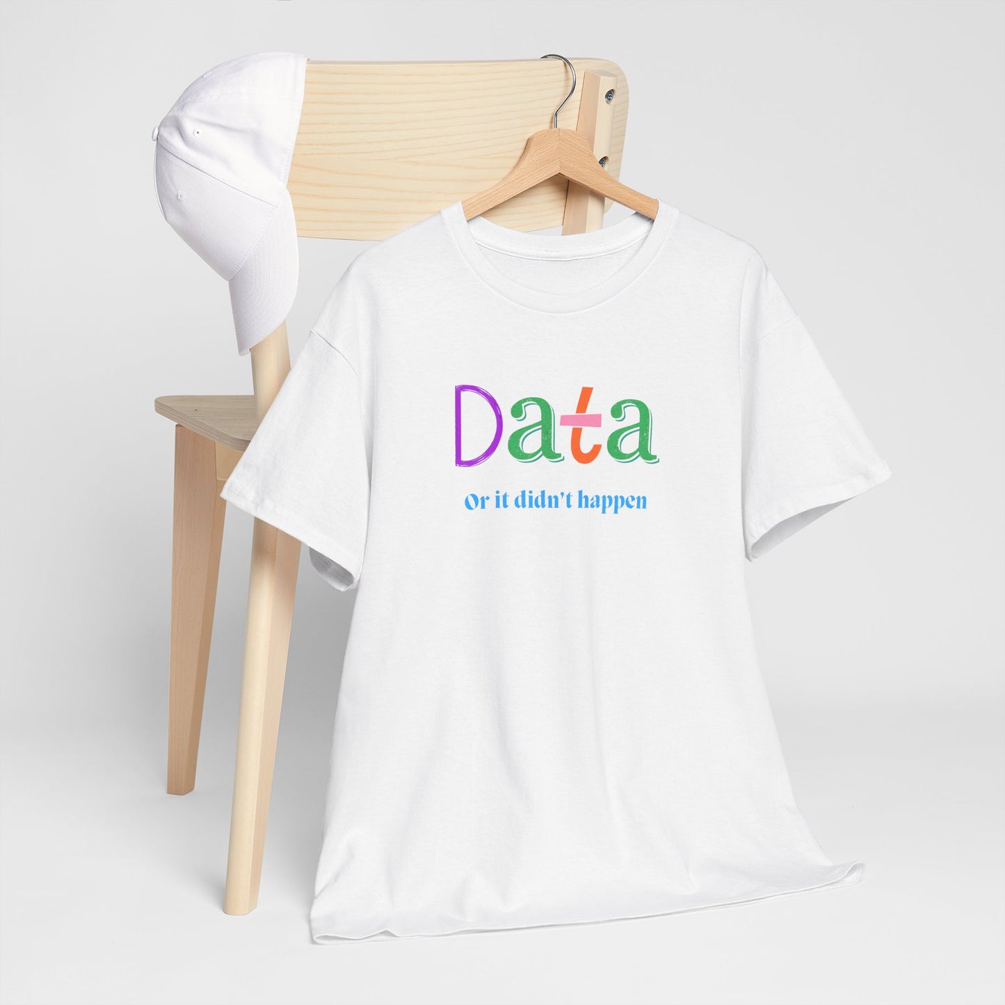 Data-Inspired Unisex Heavy Cotton Tee - "Data or It Didn't Happen"